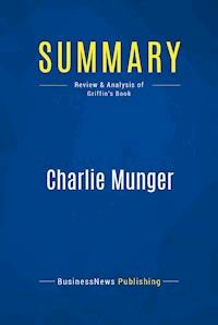 Summary: Charlie Munger - BusinessNews Publishing - E-Book