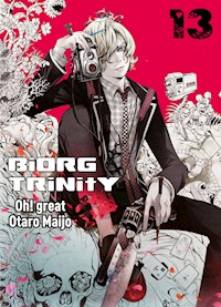 Biorg Trinity, Band 13 - Otaro Maijo - E-Book