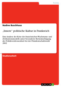 „Innere“ politische Kultur in Frankreich - Nadine Buschhaus - E-Book