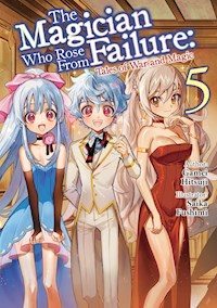 The Magician Who Rose From Failure: Volume 5 - Gamei Hitsuji - E-Book