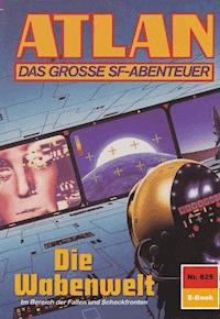 Atlan 825: Die Wabenwelt - Peter Terrid - E-Book
