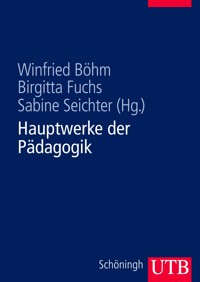 Hauptwerke der Pädagogik -  - E-Book