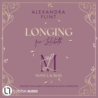 Longing for Lelibeth - Mont Lacroix, Teil 1 (Ungekürzt) - Alexandra Flint - Hörbuch