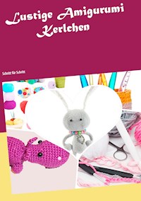 Lustige Amigurumi Kerlchen - Anneliese Kiese - E-Book