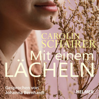 Mit einem Lächeln - Carolin Schairer - E-Book + Hörbuch
