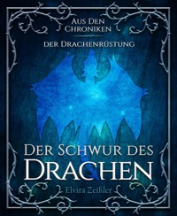 Der Schwur des Drachen - Elvira Zeißler - kostenlos E-Book