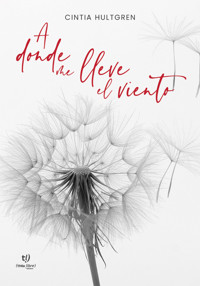 A donde me lleve el viento - Cintia Hultgren - E-Book