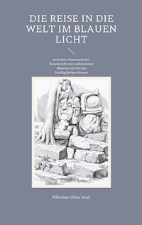 Die Reise in die Welt im blauen Licht - Nikolaus Ohne Insel - E-Book
