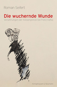 Die wuchernde Wunde - Roman Seifert - E-Book