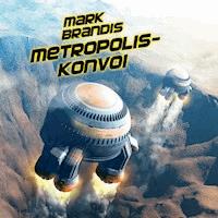 27: Metropolis-Konvoi - Nikolai von Michalewsky - Hörbuch