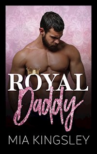 Royal Daddy - Mia Kingsley - E-Book