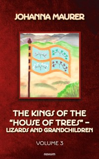 The kings of the "house of trees" – lizards and grandchildren - Johanna Maurer - E-Book