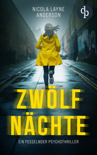 Zwölf Nächte | Ein fesselnder Psychothriller - Nicola Layne Anderson - E-Book