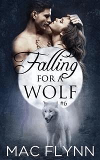 Falling For A Wolf #6: BBW Werewolf Shifter Romance - Mac Flynn - E-Book