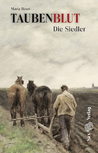 Taubenblut. Die Siedler - Maria Bosri - E-Book