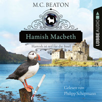 Hamish Macbeth ist reif für die Insel - Schottland-Krimis, Teil 6 (Ungekürzt) - M.C. Beaton - Hörbuch