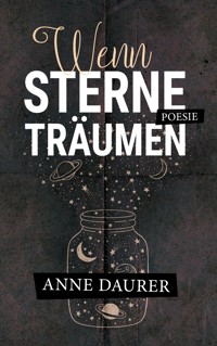 Wenn Sterne träumen - Anne Daurer - E-Book