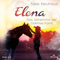 Elena – Ein Leben für Pferde 4: Das Geheimnis der Oaktree-Farm - Nele Neuhaus - Hörbuch