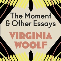 The Moment and Other Essays - Virginia Woolf - Hörbuch