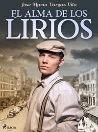 El alma de los lirios - José María Vargas Vilas - E-Book