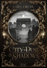 City of Dust and Shadows - Lara Große - E-Book