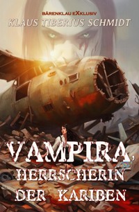 Vampira, Herrscherin der Kariben - Klaus Tiberius Schmidt - E-Book
