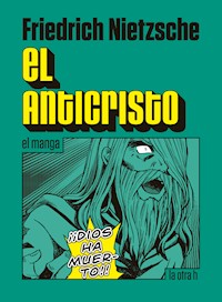 El anticristo - Friedrich Nietzsche - E-Book