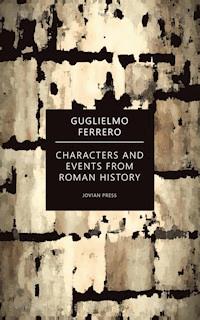 Characters and Events from Roman History - Guglielmo Ferrero - E-Book