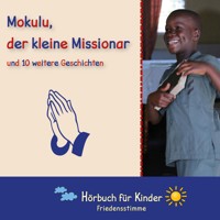 Mokulu, der kleine Missionar und 10 weitere Geschichten - Traditional - Hörbuch