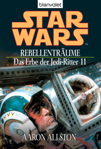 Star Wars. Das Erbe der Jedi-Ritter 11. Rebellenträume - Aaron Allston - E-Book