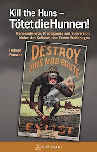 Kill the Huns - Tötet die Hunnen! - Helmut Roewer - E-Book