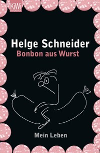 Bonbon aus Wurst - Helge Schneider - E-Book + Hörbuch