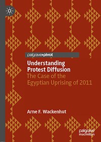 Understanding Protest Diffusion - Arne F. Wackenhut - E-Book