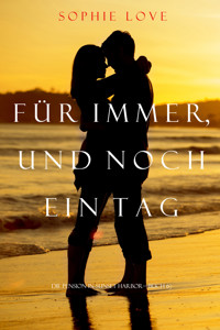 Für Immer und noch ein Tag (Die Pension In Sunset Habor — Band 6) - Sophie Love - E-Book + Hörbuch