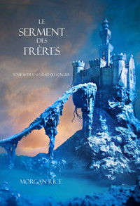 Le Serment des Frères (Tome 14 de L'anneau Du Sorcier) - Morgan Rice - E-Book