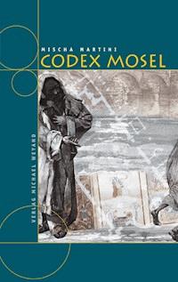 Codex Mosel - Mischa Martini - E-Book