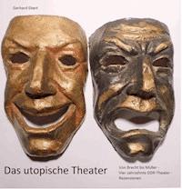 Das utopische Theater - Gerhard Ebert - E-Book