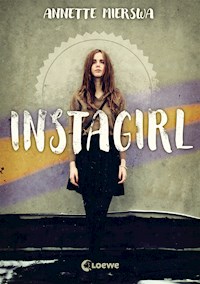 Instagirl - Annette Mierswa - E-Book