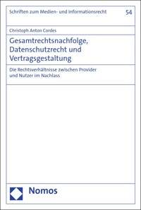 Gesamtrechtsnachfolge, Datenschutzrecht und Vertragsgestaltung - Christoph Anton Cordes - kostenlos E-Book