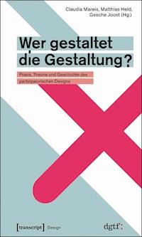 Wer gestaltet die Gestaltung? -  - E-Book