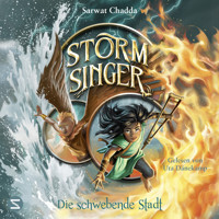 Storm Singer. Die schwebende Stadt - Sarwat Chadda - Hörbuch