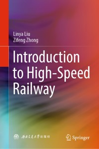 Introduction to High-Speed Railway - Linya Liu - E-Book