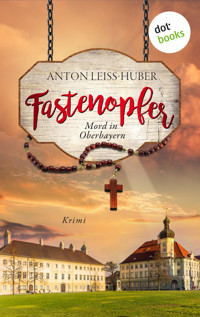 Fastenopfer - Anton Leiss-Huber - E-Book