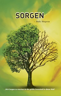 Sorgen - Dada Bhagwan - E-Book