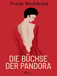 Die Büchse der Pandora - Frank Wedekind - E-Book