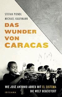 Das Wunder von Caracas - Michael Kaufmann - E-Book