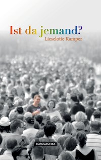 Ist da jemand? - Lieselotte Kamper - E-Book