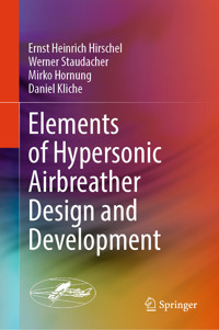 Elements of Hypersonic Airbreather Design and Development - Ernst Heinrich Hirschel - E-Book