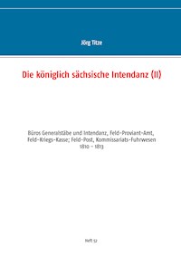 Die königlich sächsische Intendanz - Jörg Titze - E-Book