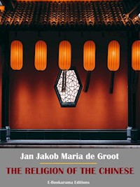 The Religion of The Chinese - Jan Jakob Maria de Groot - E-Book